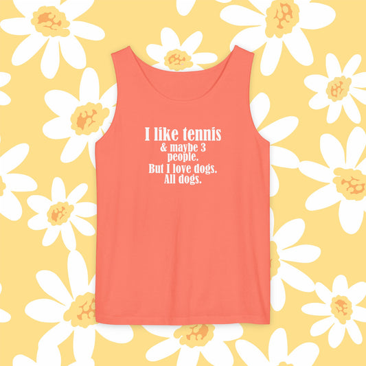 "I like tennis & maybe 3 people. But I love dogs. All Dogs" Dog-Loving Tennis Unisex Tank Top, Casual Summer Wear, Gift for Dog Owners, Funny Summer Tank, Pet Lover Apparel