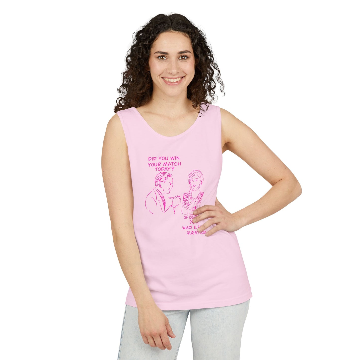 "Did you win your match today? Of course!" Playful Tank Top with Cute Quote, Summer Apparel, Funny Gift, Casual Wear, LGBTQ+ Friendly, Beach Outfit