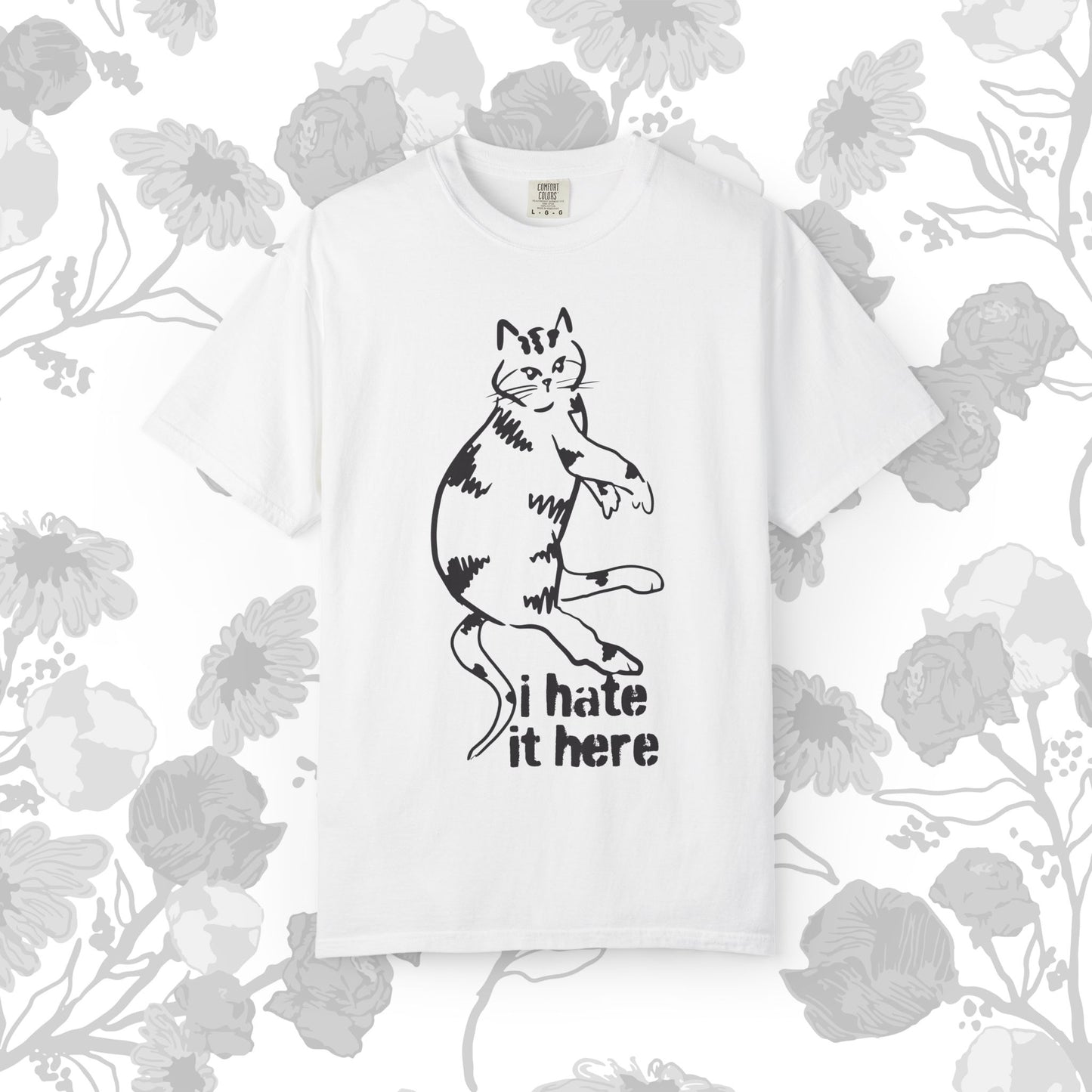 "I hate it here"...Funny Cat T-Shirt Showcasing Cat with Attitude, Halloween, Unisex Tee, Garment-Dyed Shirt, Quirky Cat Lover Gift, Casual Wear, Perfect for Cat Owners