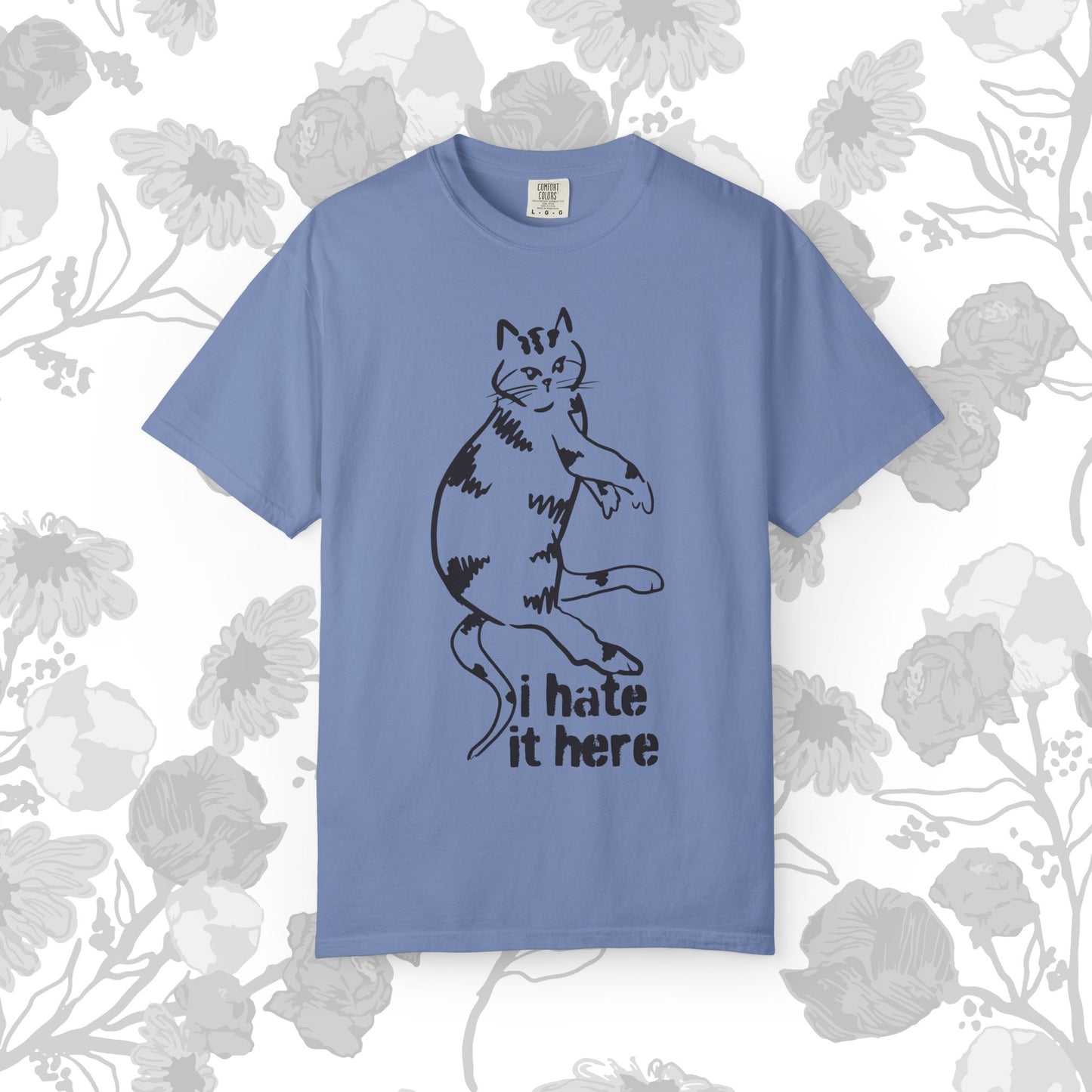 "I hate it here"...Funny Cat T-Shirt Showcasing Cat with Attitude, Halloween, Unisex Tee, Garment-Dyed Shirt, Quirky Cat Lover Gift, Casual Wear, Perfect for Cat Owners