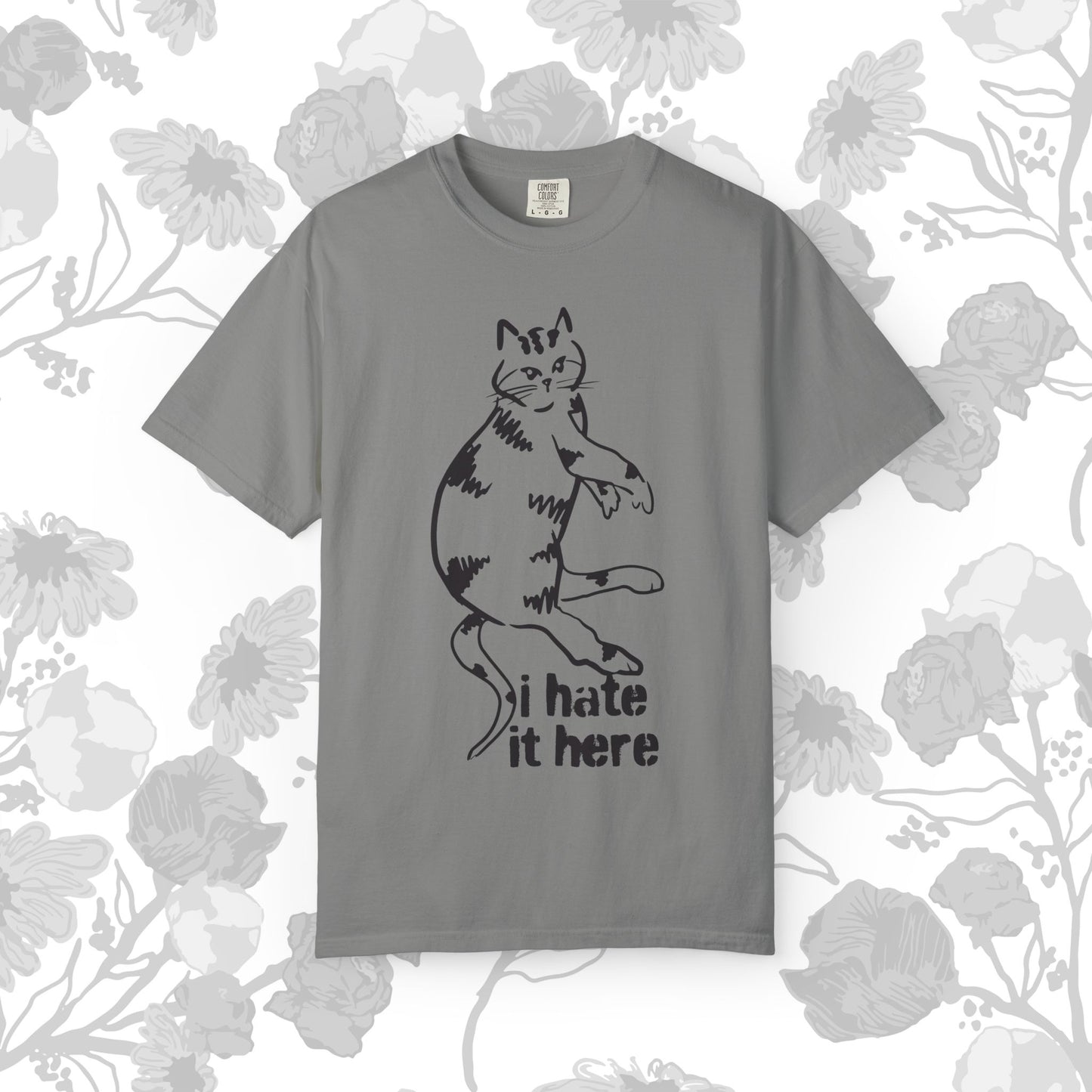"I hate it here"...Funny Cat T-Shirt Showcasing Cat with Attitude, Halloween, Unisex Tee, Garment-Dyed Shirt, Quirky Cat Lover Gift, Casual Wear, Perfect for Cat Owners