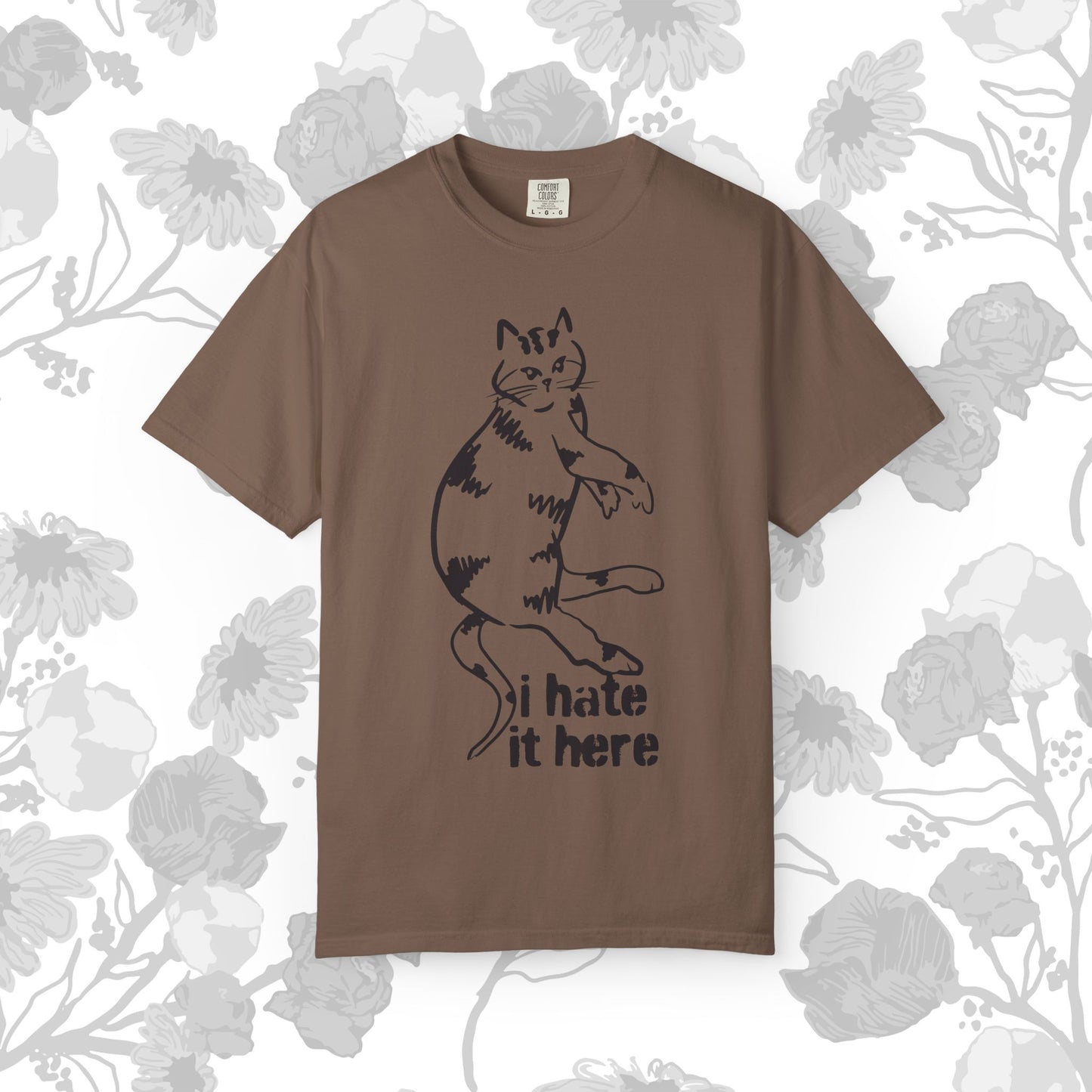"I hate it here"...Funny Cat T-Shirt Showcasing Cat with Attitude, Halloween, Unisex Tee, Garment-Dyed Shirt, Quirky Cat Lover Gift, Casual Wear, Perfect for Cat Owners