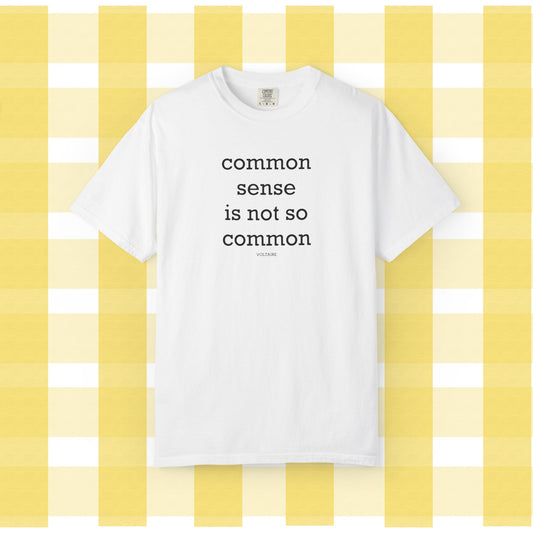Common Sense Is Not So Common, Volraire Quote, Unisex T-Shirt