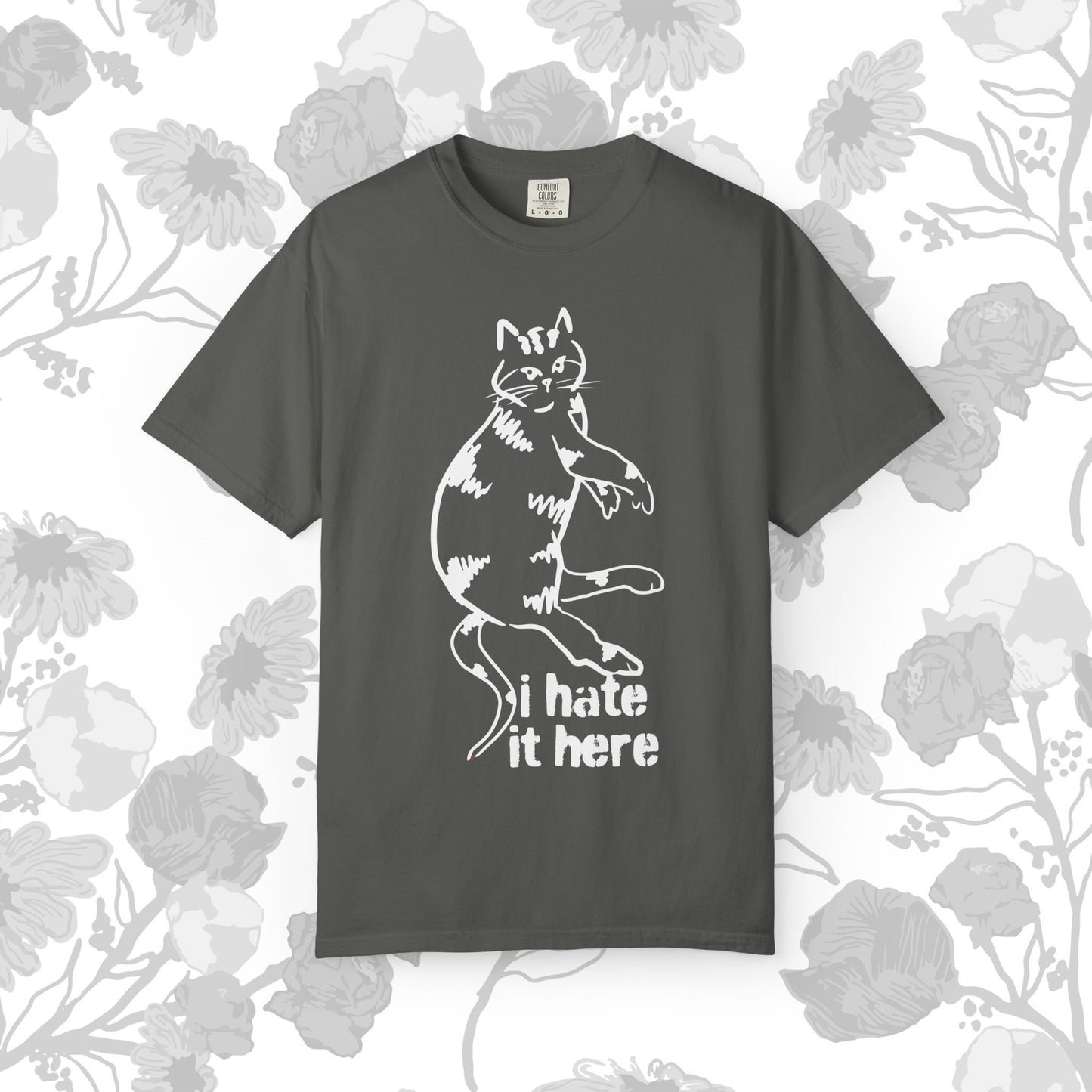 "I hate it here"...Funny Cat T-Shirt Showcasing Cat with Attitude, Halloween, Unisex Tee, Garment-Dyed Shirt, Quirky Cat Lover Gift, Casual Wear, Perfect for Cat Owners