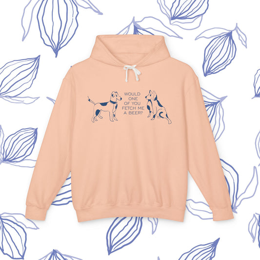 Fetch Me a Beer...Humorous Dog Lover Hoodie, Unisex Lightweight Hooded Sweatshirt, Pet Gift, Funny Dog Owner Apparel, Casual Everyday Wear, Quirky Gift Idea