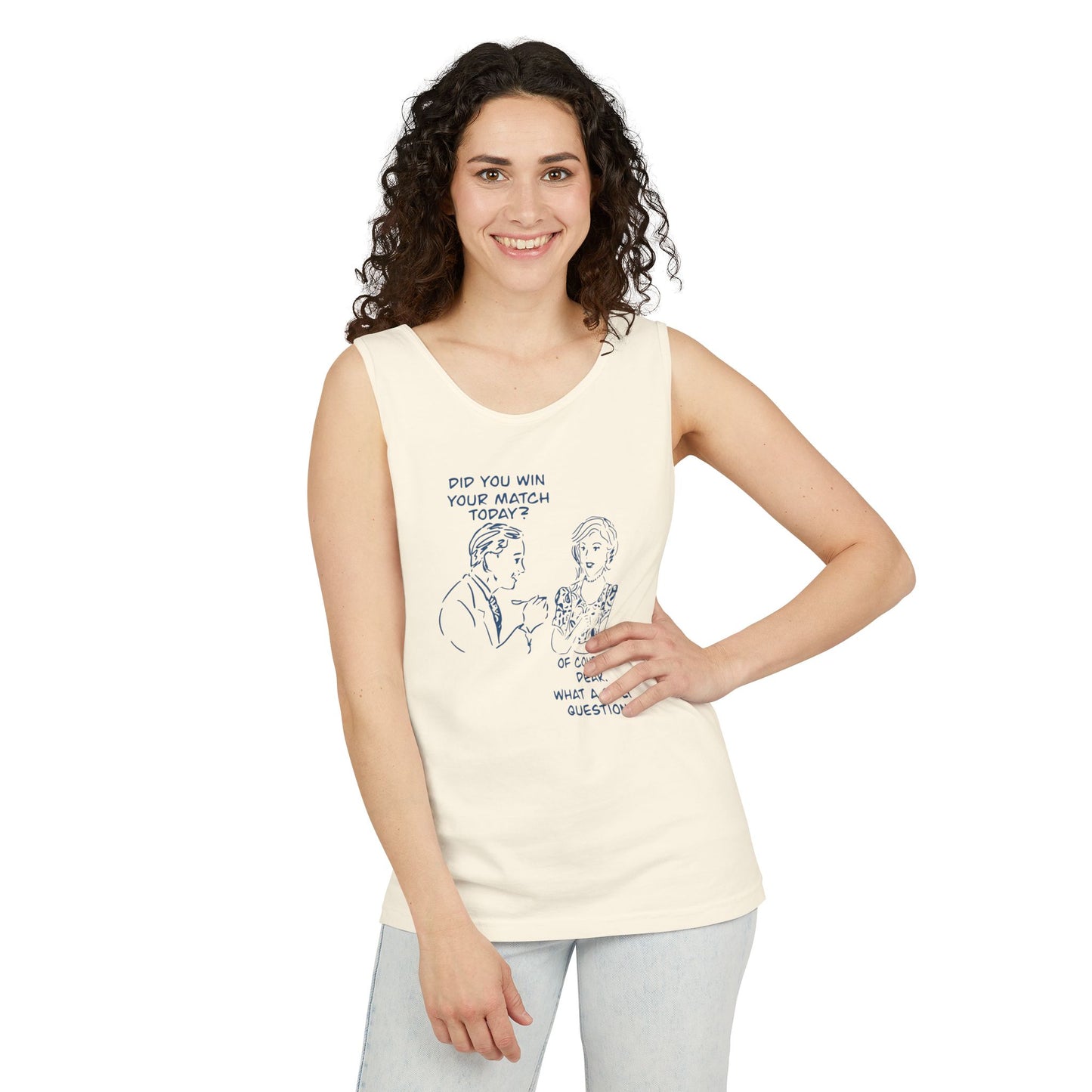 "Did you win your match today? Of course!" Playful Tank Top with Cute Quote, Summer Apparel, Funny Gift, Casual Wear, LGBTQ+ Friendly, Beach Outfit