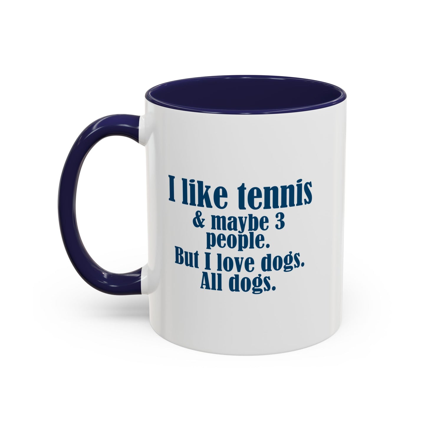 Mug - I Love Tennis and Dogs Coffee Mug (11, 15oz)