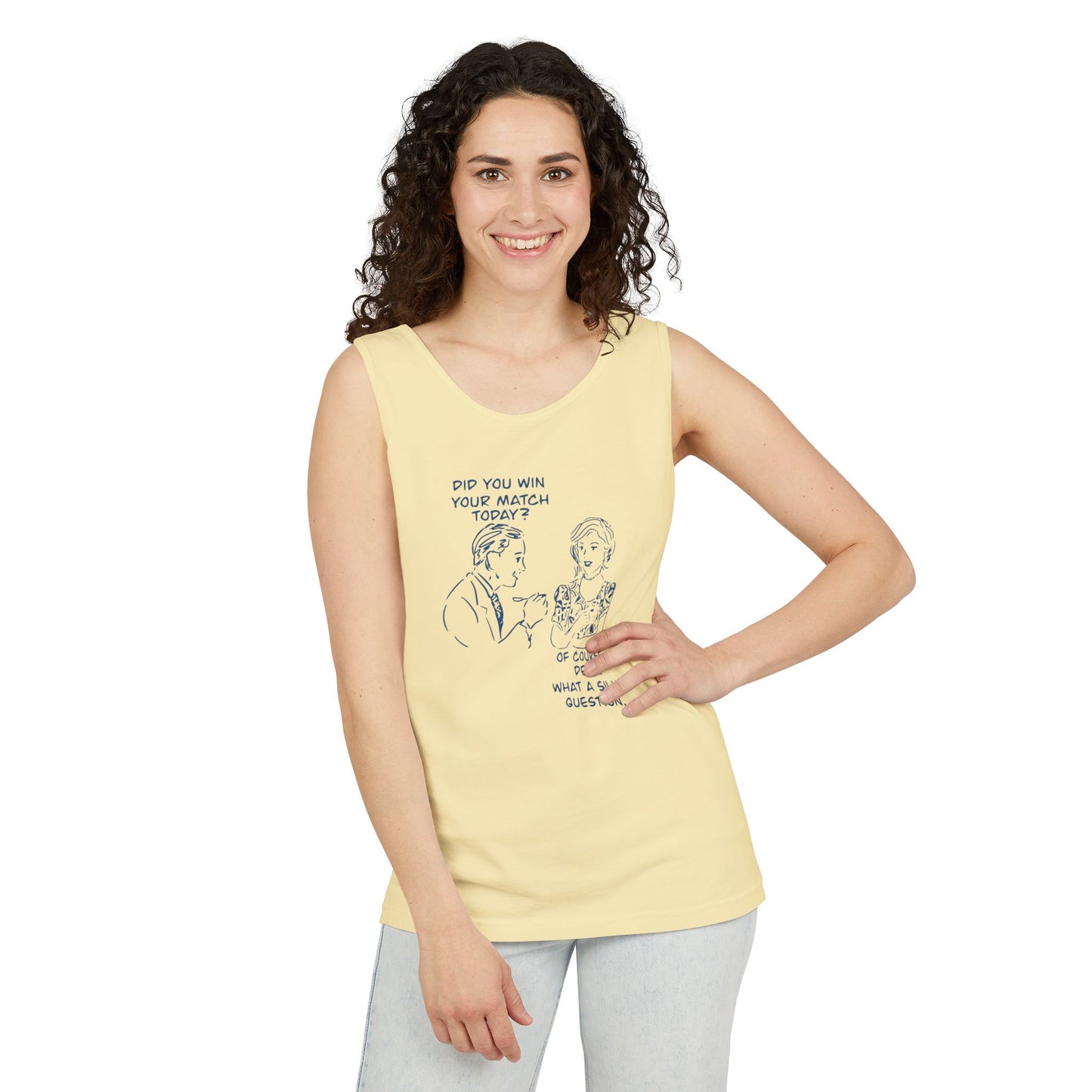 "Did you win your match today?  Of course!" Playful Tank Top with Cute Quote, Summer Apparel, Funny Gift, Casual Wear, LGBTQ+ Friendly, Beach Outfit