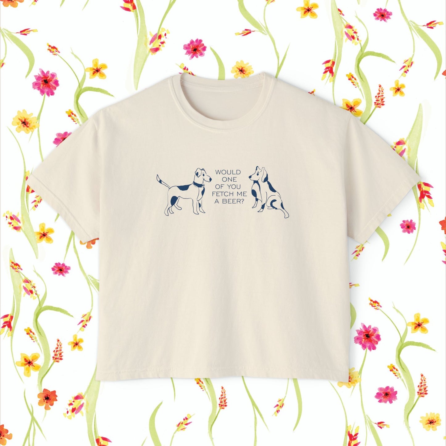 FETCH ME A BEER!  Playful Dog Lover's Boxy Tee, Cute Dog Graphic T-Shirt, Women's Casual Shirt, Gift for Pet Owners, Animal Lover's Apparel