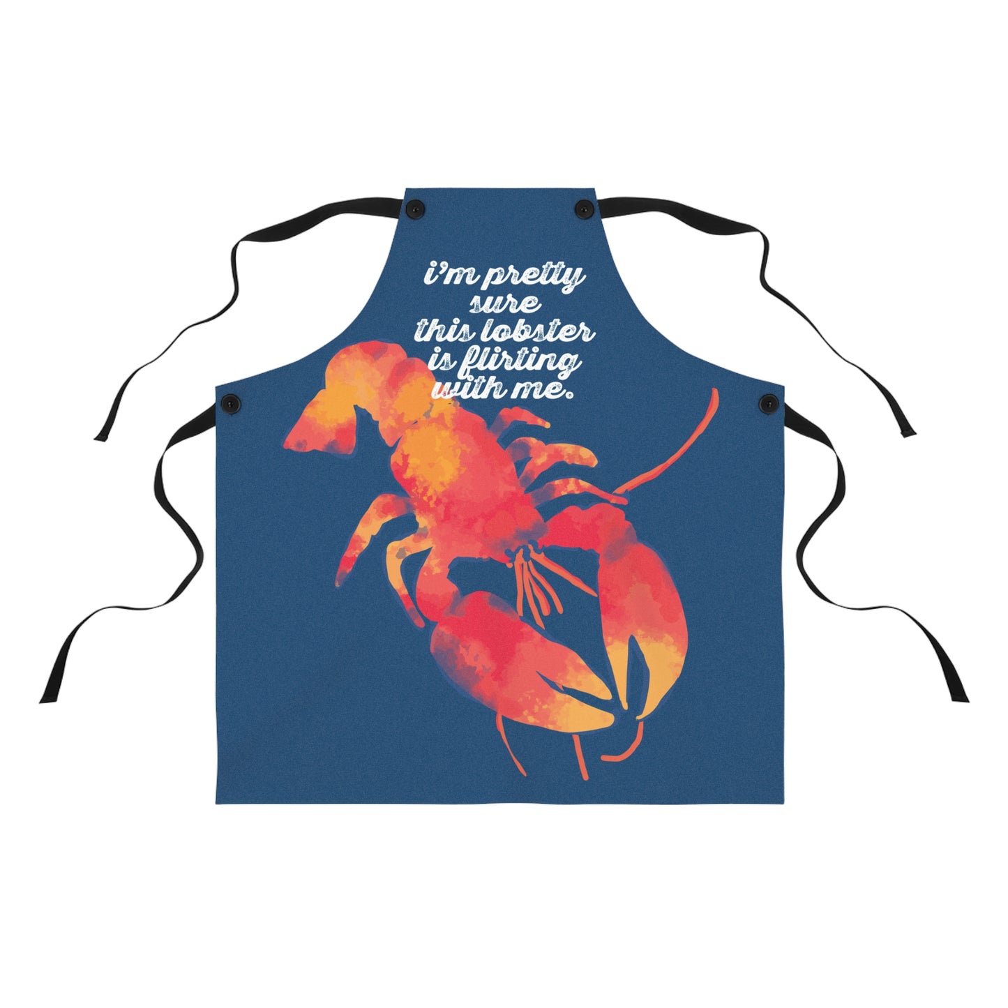 Flirting Lobster Colorful Apron — 'I'm Pretty Sure This Lobster Is Flirting With Me'