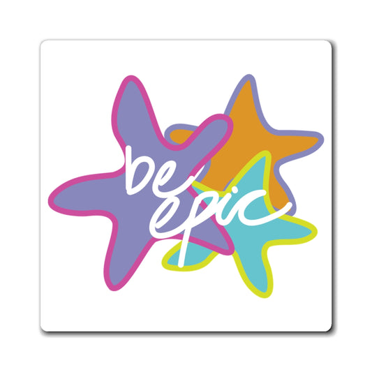Vibrant Inspirational Magnets - Be Epic Starfish Decor, Colorful Fridge Magnets, Fun Gift for Any Occasion, Positive Quotes, Beach Vibes
