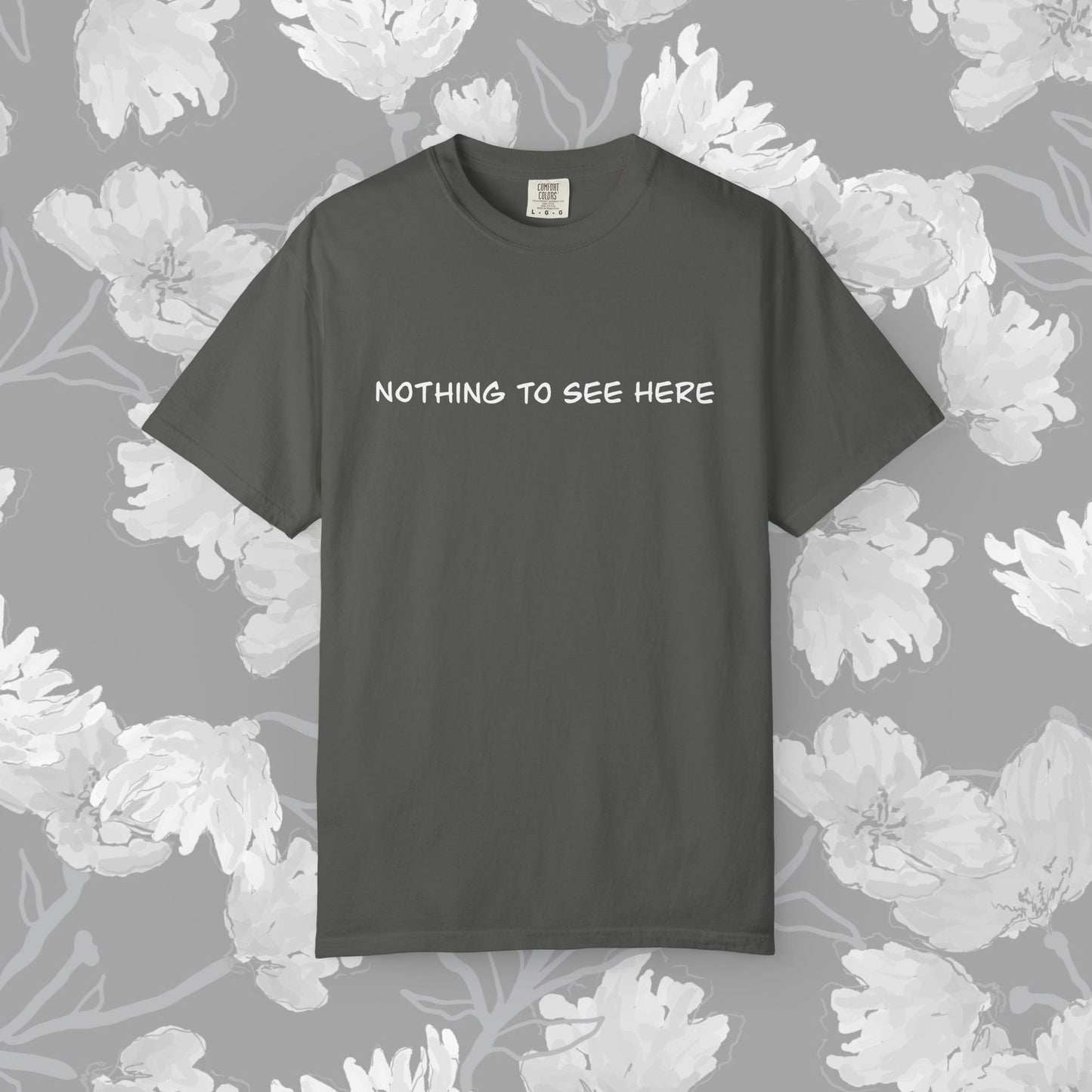 Nothing To See Here T-Shirt — Minimal Pink Text Graphic Tee