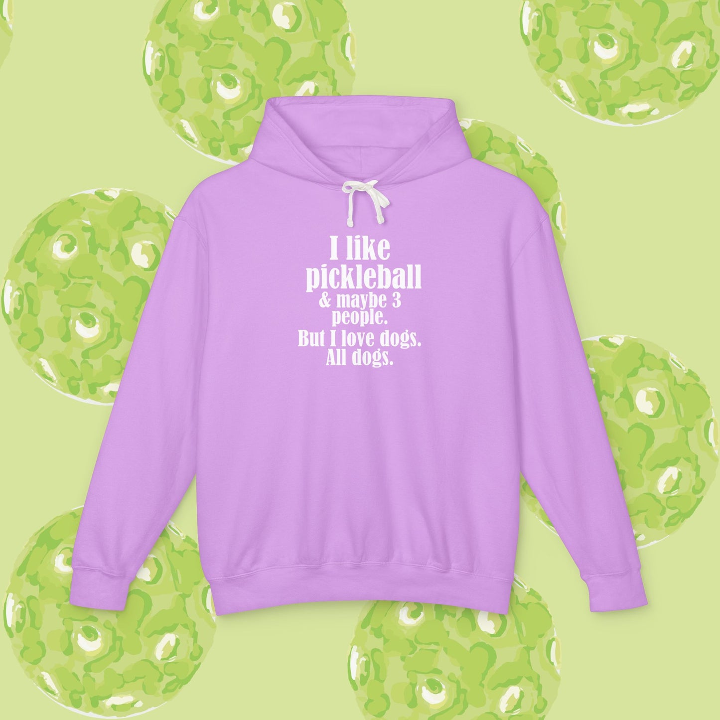 "I like pickleball and maybe three people, but I love all dogs." Pickleball Lover's Hoodie | Sports Sweatshirt, Funny Pickleball Gift, Activewear, Unisex Apparel, Fun Sportswear