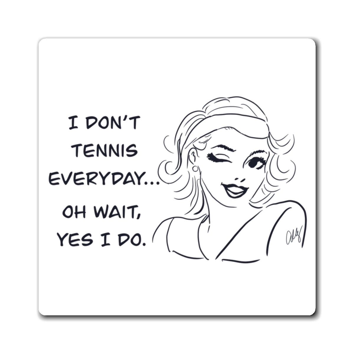 Tennis Humor Magnet, Funny Refrigerator Magnet, Gift for Tennis Lovers, Sports Kitchen Décor, Quirky Home Accessory