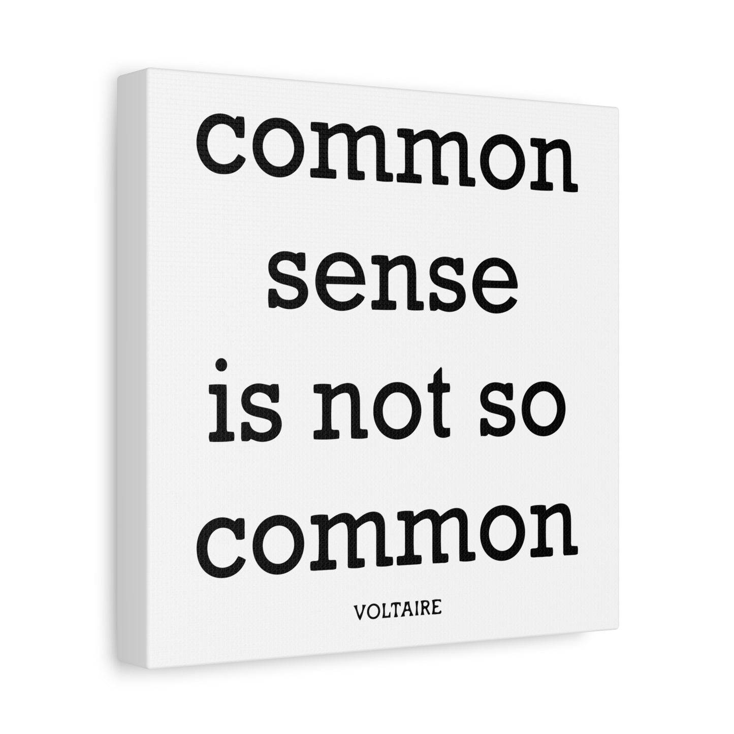 Common Sense Is Not So Common — Voltaire Quote Matte Canvas Wall Art