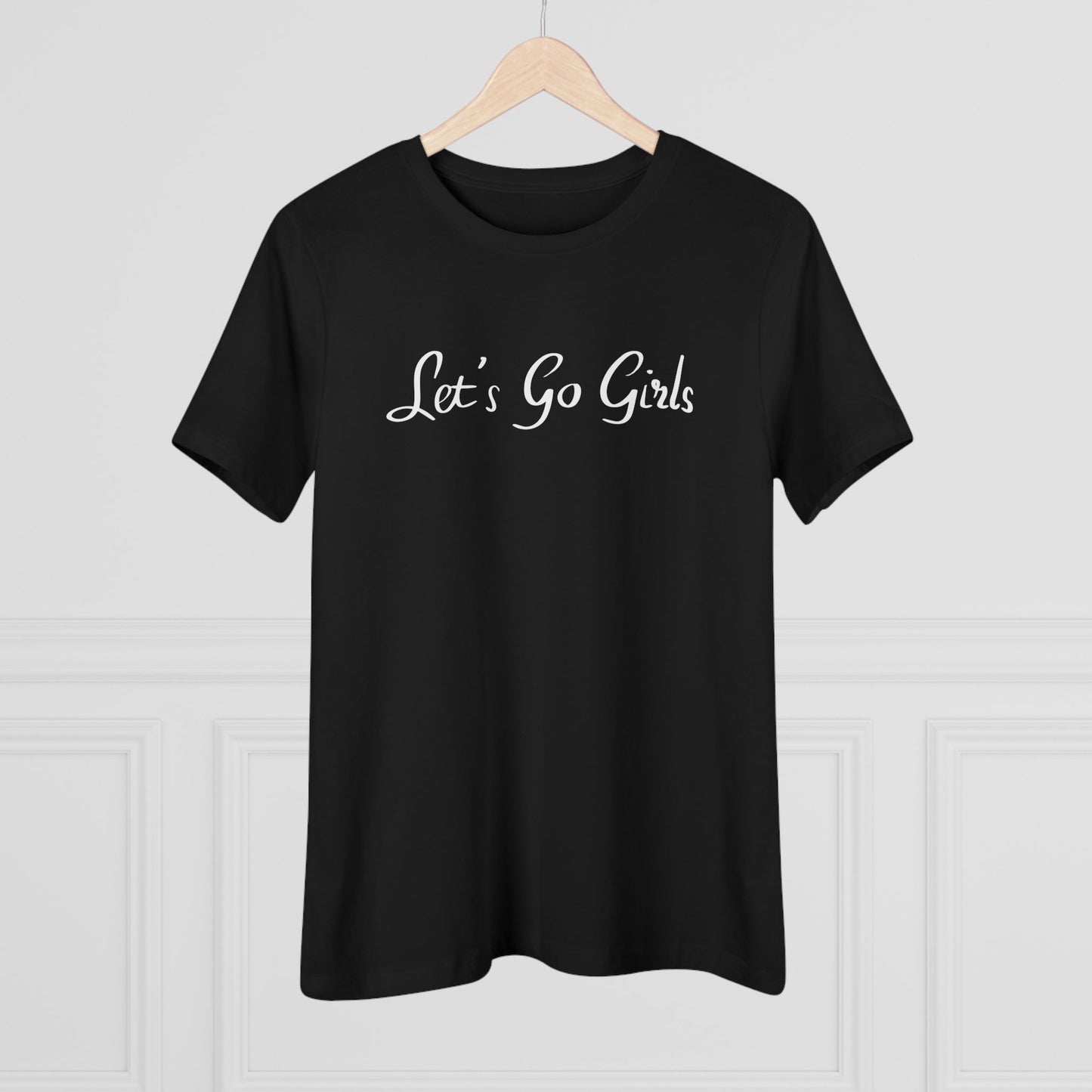 Let’s Go Girls Women’s Cotton Tee — Feminine Script Motivational Shirt for Girls’ Nights & Gifts