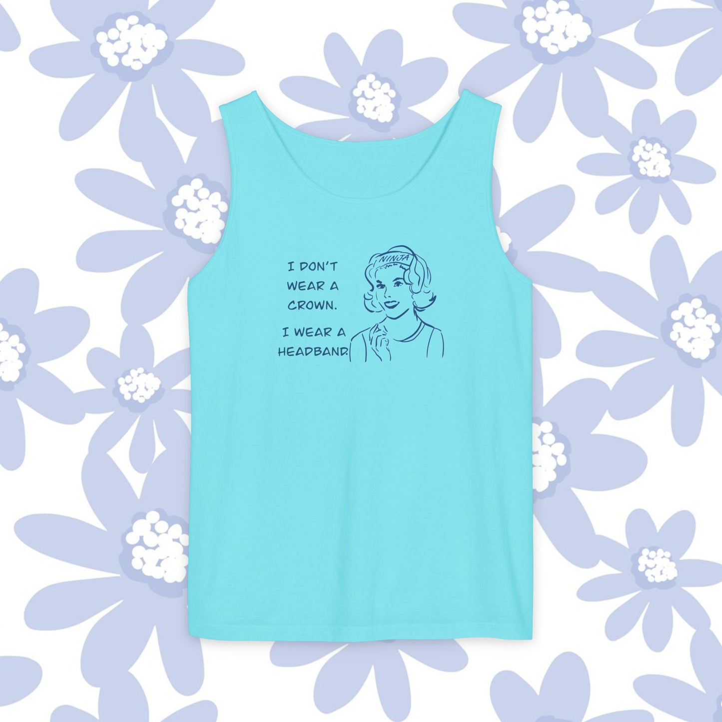 I Don't wear a Crown...I wear a Headband, Queen of the Court Tank Top - Cute Summer Shirt, Gift for Her, Feminist Apparel, Casual Wear, Birthday Gift, Tennis Gift, Pickleball Gift