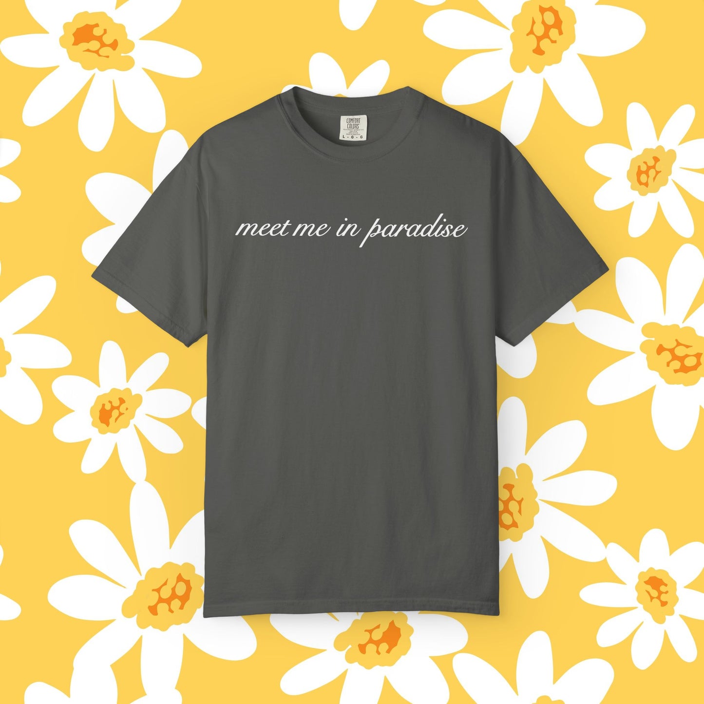 Meet Me In Paradise T-Shirt — Minimal Script Beach Vibe Tee