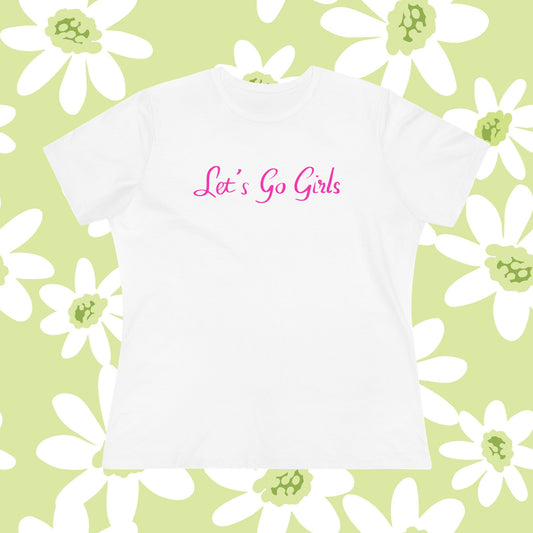 Let’s Go Girls Women’s Cotton Tee — Feminine Script Motivational Shirt for Girls’ Nights & Gifts