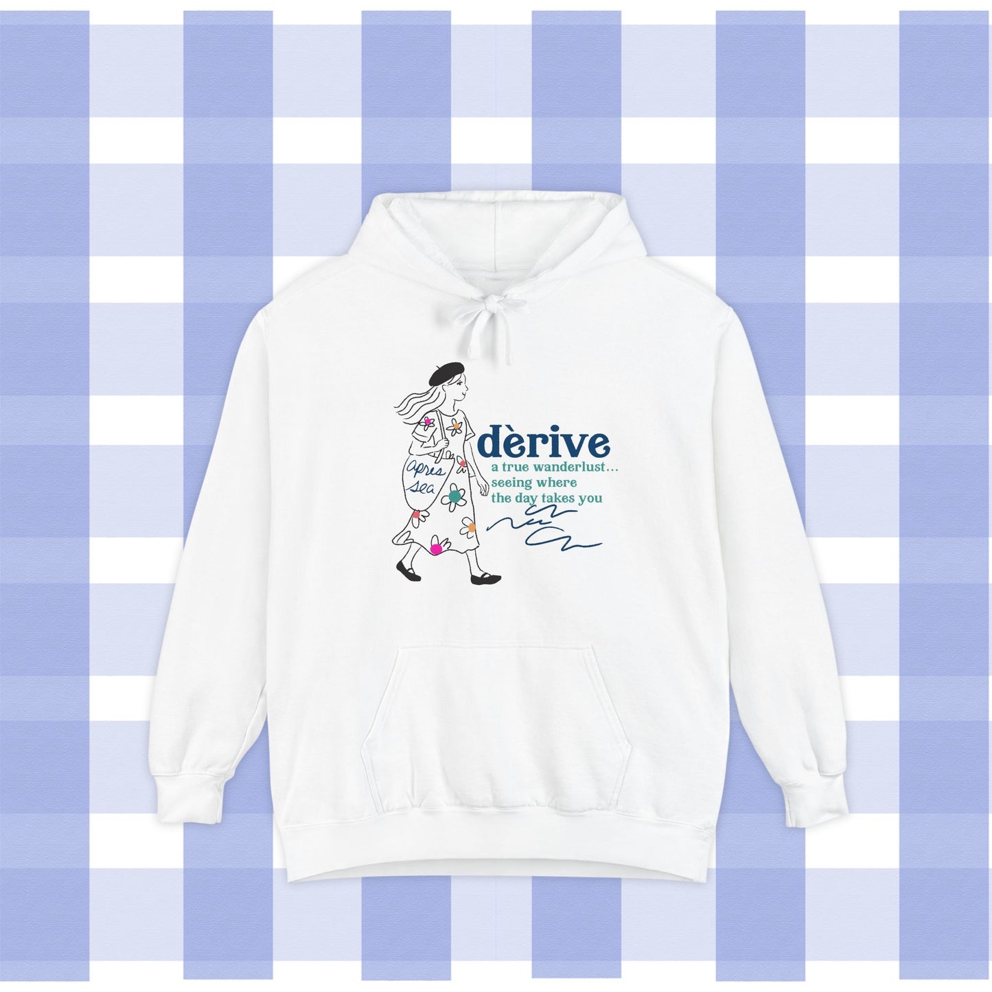 Wanderlust "Derive" Hoodie — French 'Seeing Where the Day Takes You'