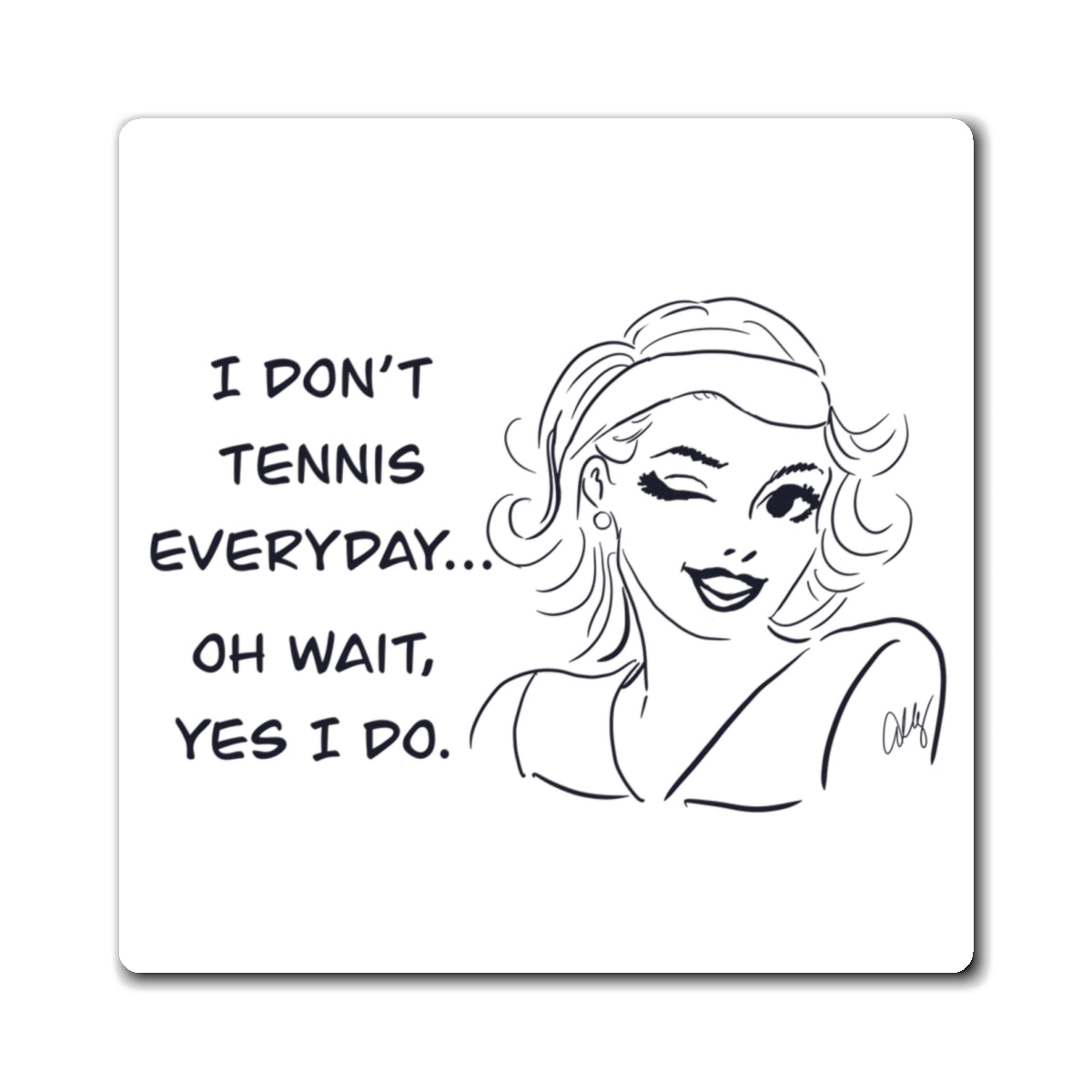 Tennis Humor Magnet, Funny Refrigerator Magnet, Gift for Tennis Lovers, Sports Kitchen Décor, Quirky Home Accessory