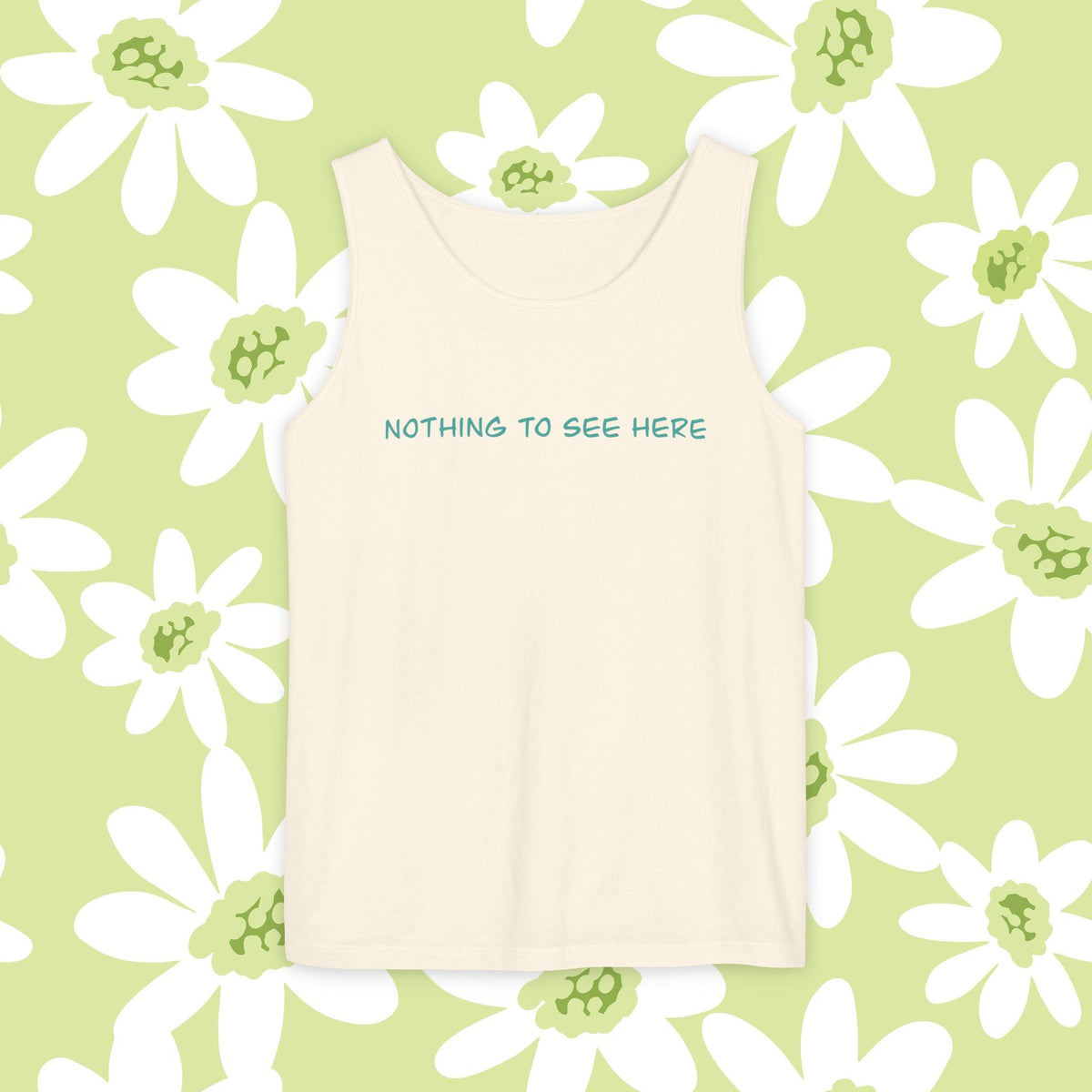 "Nothing To See Here" Tank Top — Minimalist Slogan Tank