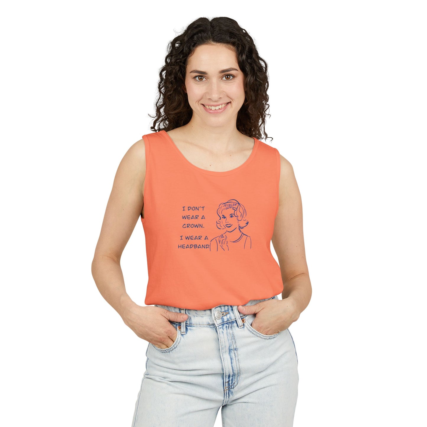 Tank Top - I don't wear a crown I wear a headband.  Tennis or pickleball gift.