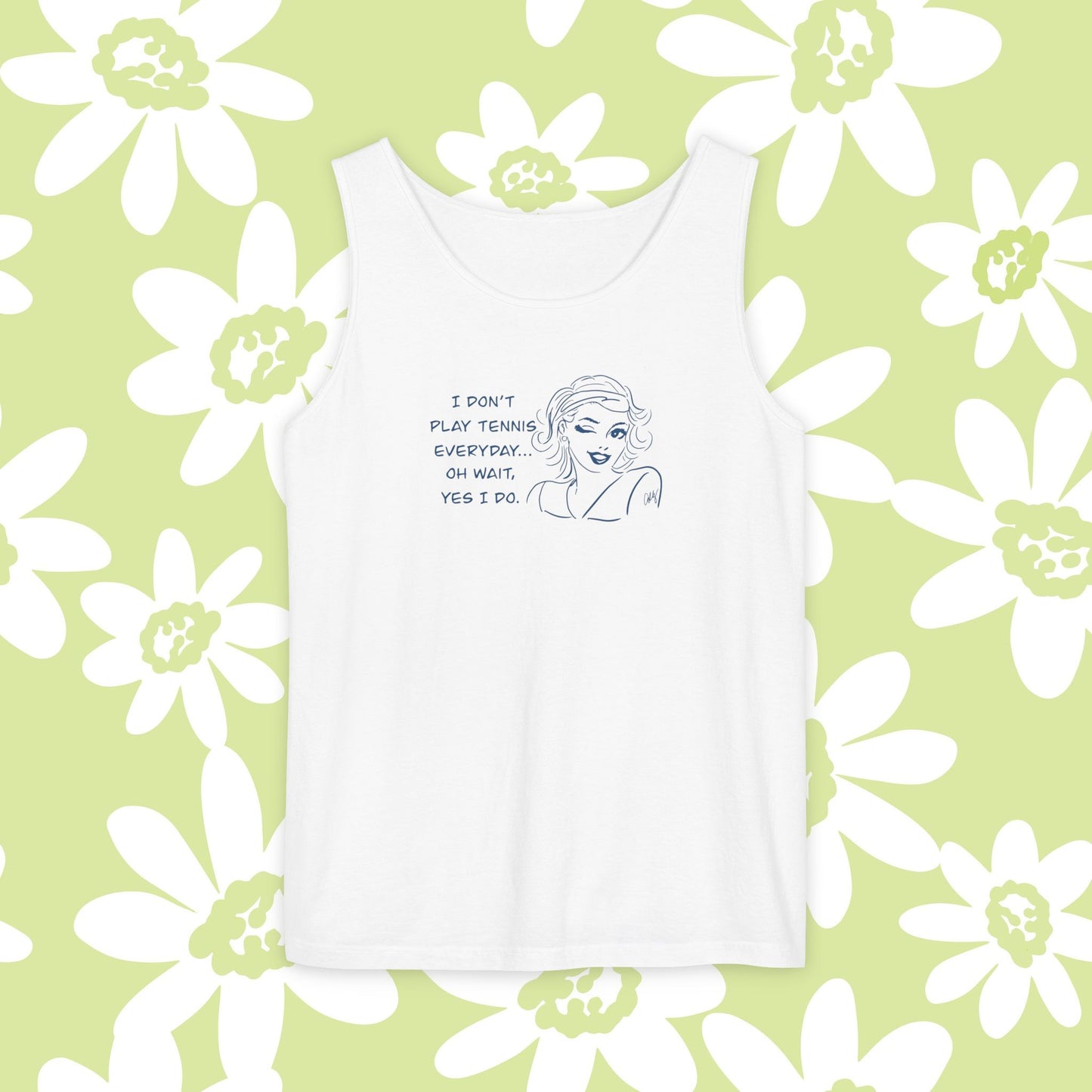 Tennis Addict...I Don't Play Tennis Everyday...Yes I do! Women's  Tank Top, Sports Lover, Summer, Shirts, Tennis Player Gift