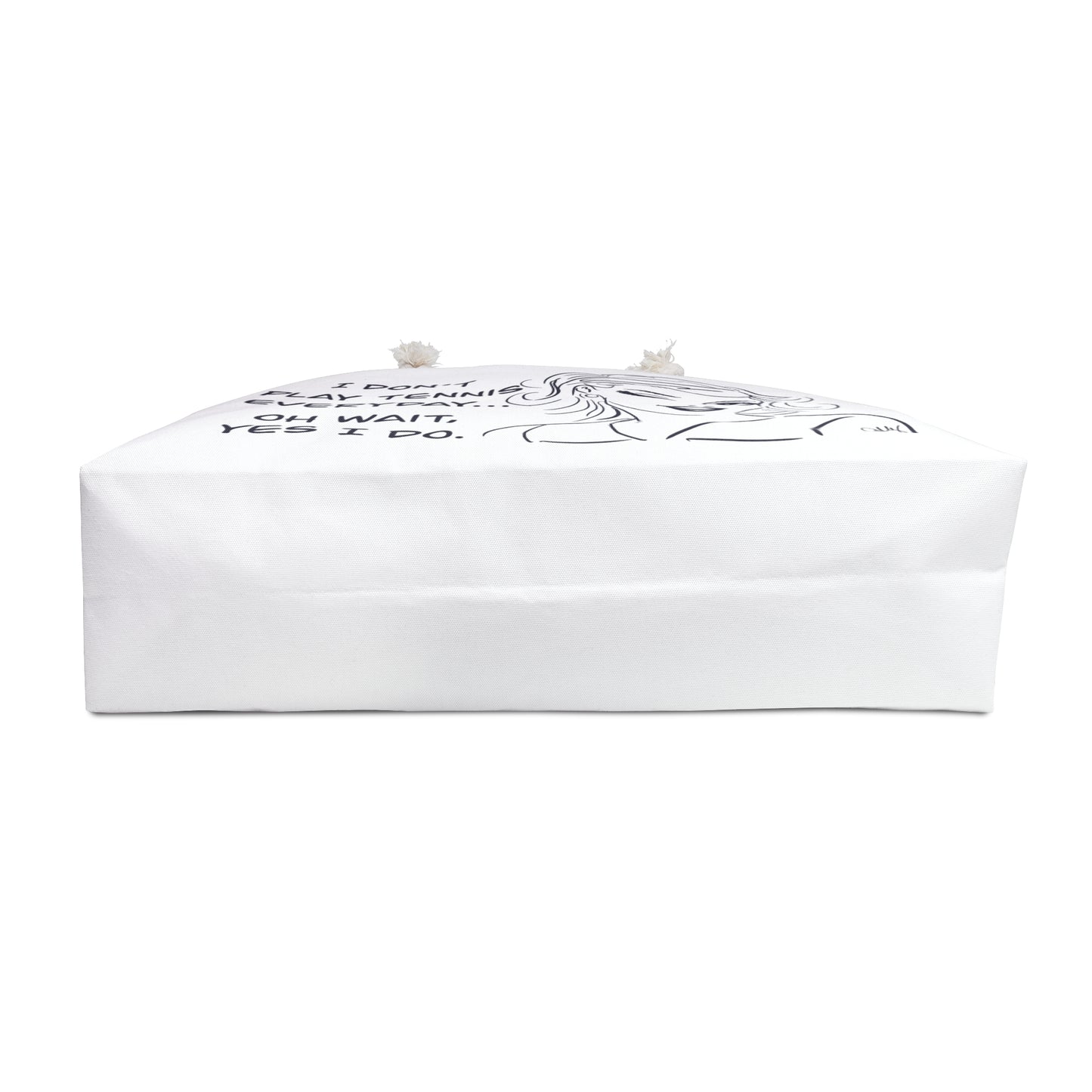 Tennis Weekender Bag — "I Don't Tennis Everyday... Oh Wait, Yes I Do" Travel Tote