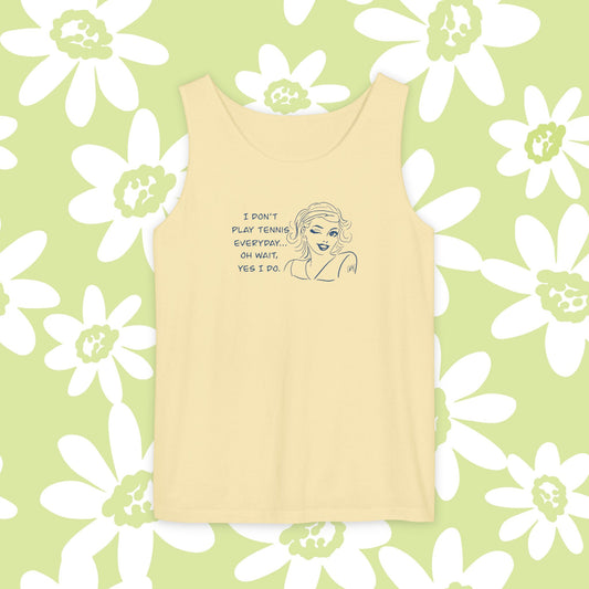 Tennis Addict...I Don't Play Tennis Everyday...Yes I do! Women's  Tank Top, Sports Lover, Summer, Shirts, Tennis Player Gift