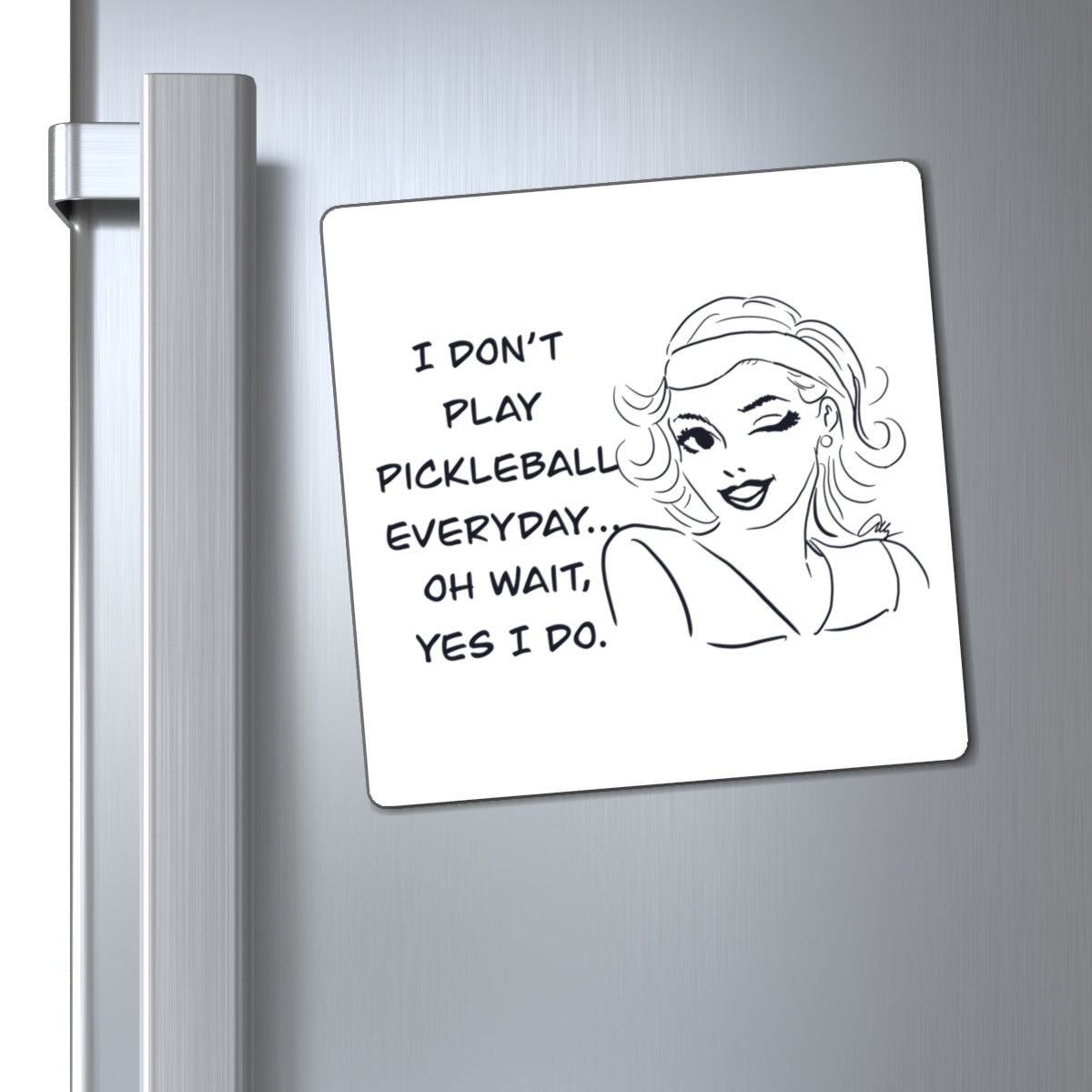 Pickleball Humor Magnet, Fun Refrigerator Magnet, Gift for Pickleball Players, Kitchen Decor, Sports Gifts
