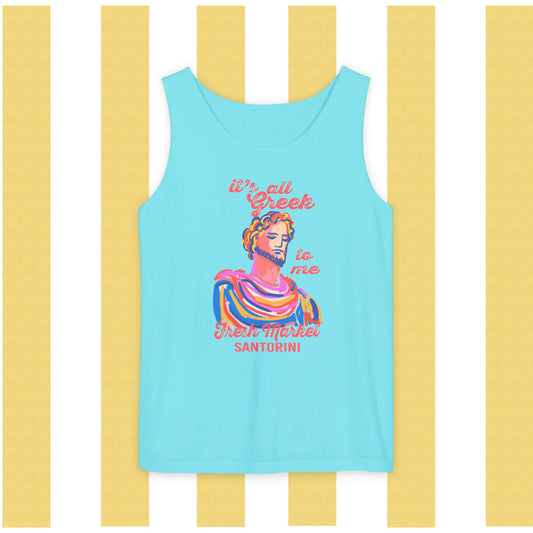It's All Greek to Me!  Santorini-Inspired Fresh Market Unisex Tank Top, Casual Summer Wear, Beach Vibes, Travel Souvenir, Gift for Her, Vacation Apparel
