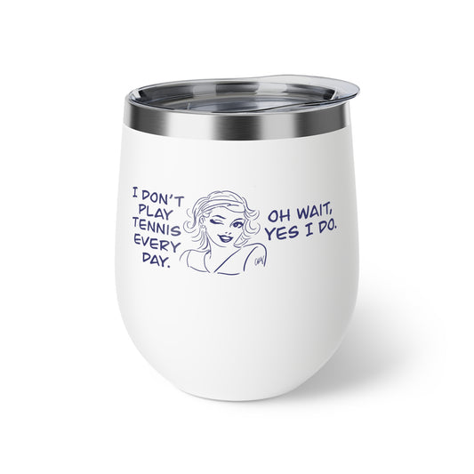 Tennis Addict Insulated Tumbler for Coffee or Wine with Fun Quotes, Perfect for Sports Lovers, Travel Mug, Gift for Tennis Players, Creative Drinkware
