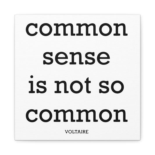 Common Sense Is Not So Common — Voltaire Quote Matte Canvas Wall Art