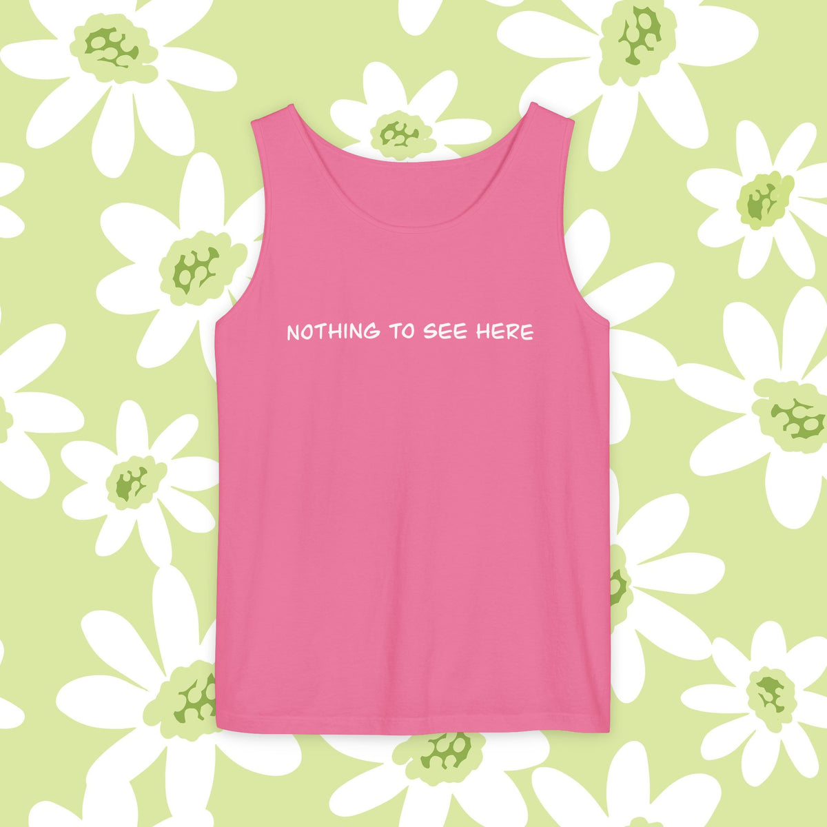 "Nothing To See Here" Tank Top — Minimalist Slogan Tank