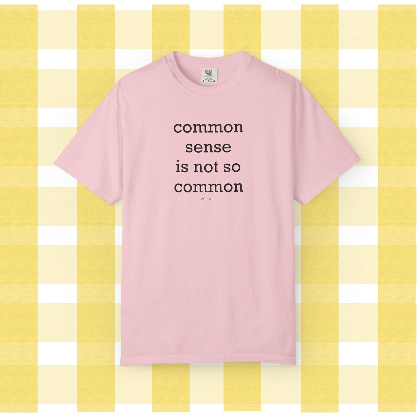Common Sense Is Not So Common, Volraire Quote, Unisex T-Shirt