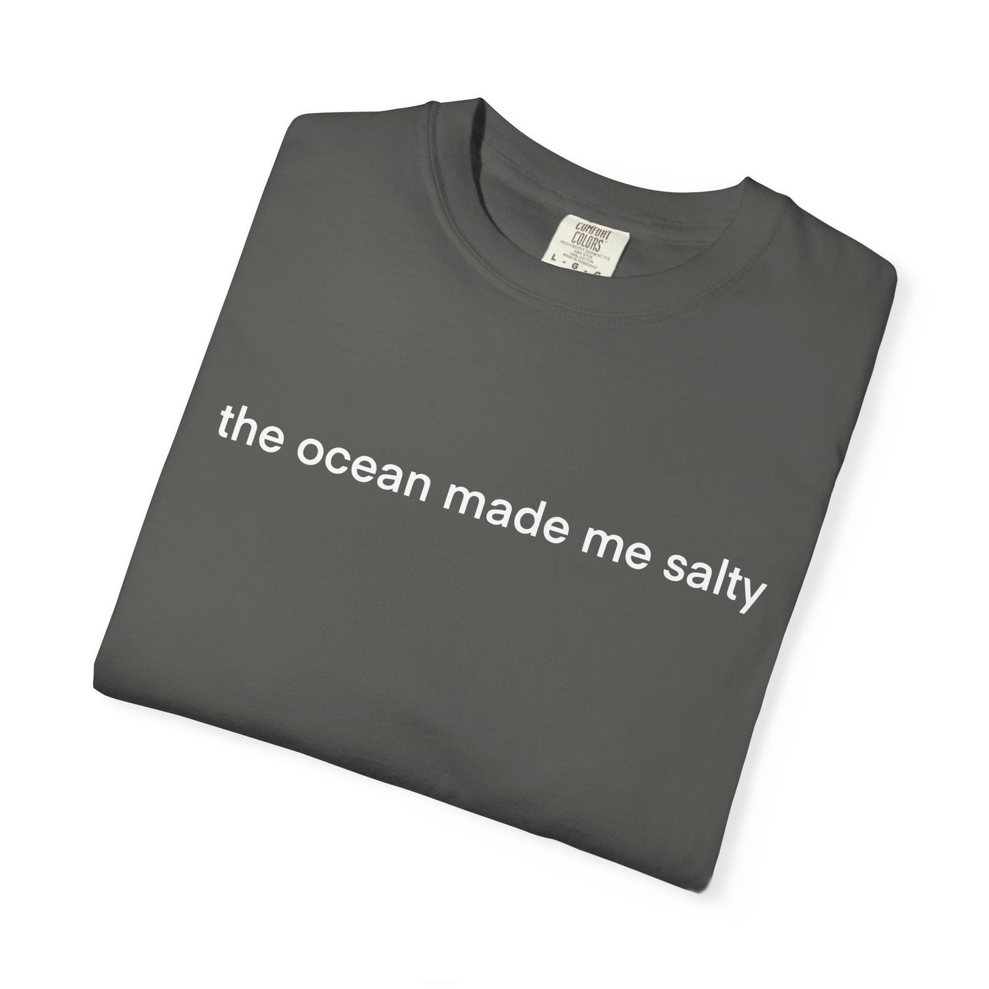 Ocean Made Me Salty T-Shirt (and the margarita)!