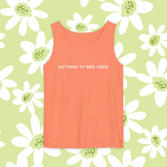 Nothing To See Here Tank Top — Minimalist Slogan Tank