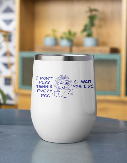 Tennis Addict Insulated Tumbler for Coffee or Wine with Fun Quotes, Perfect for Sports Lovers, Travel Mug, Gift for Tennis Players, Creative Drinkware