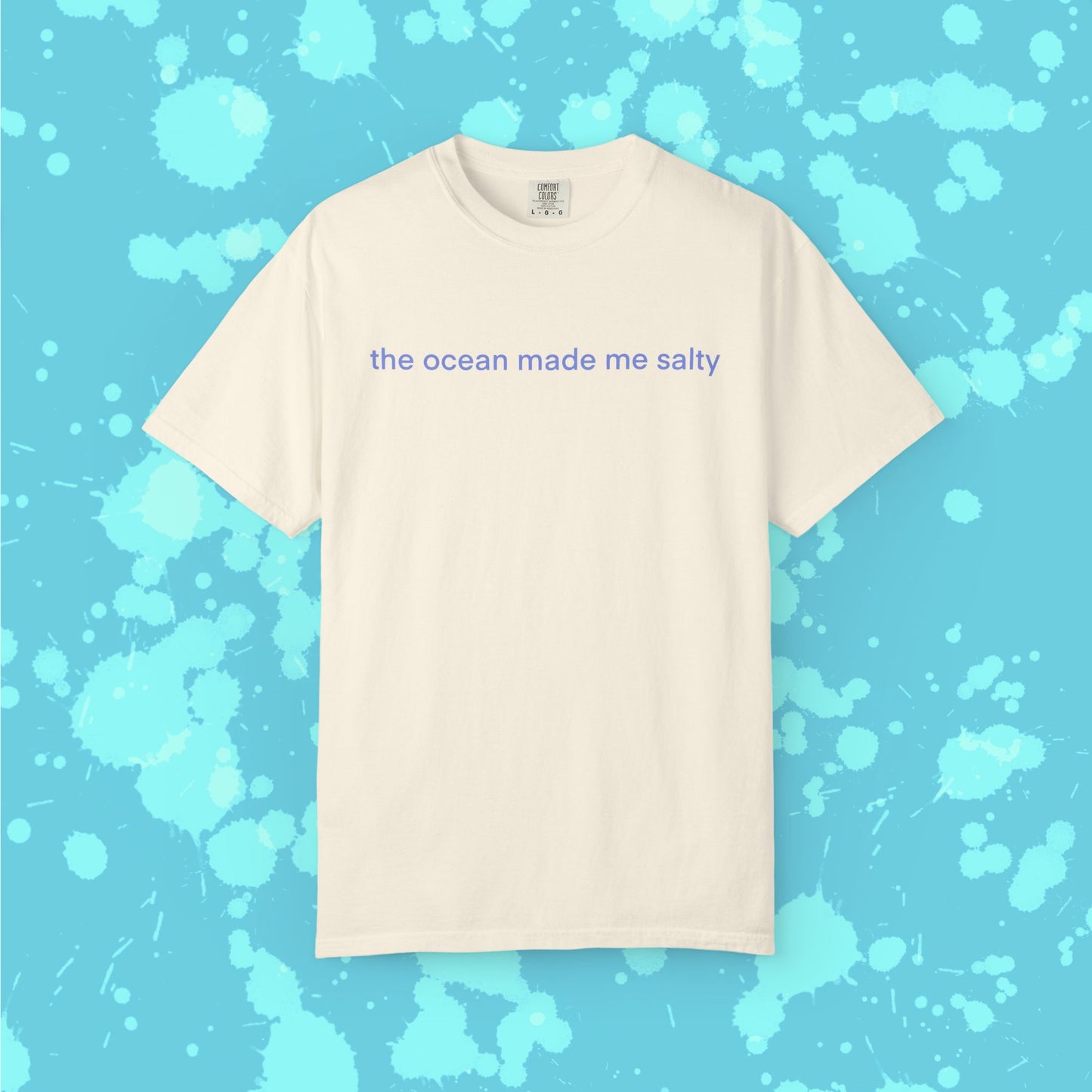 Ocean Made Me Salty T-Shirt (and the margarita)!