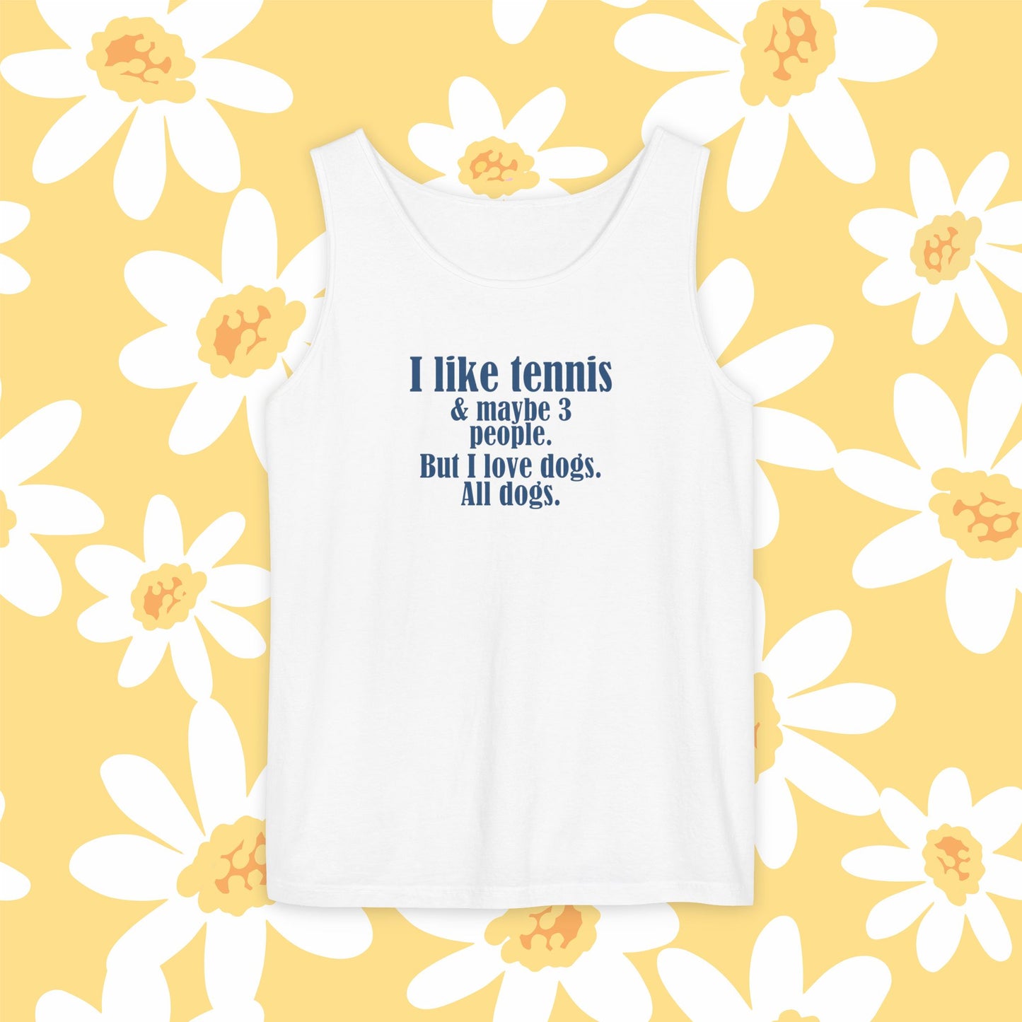 "I like tennis & maybe 3 people. But I love dogs. All Dogs" Dog-Loving Tennis Unisex Tank Top, Casual Summer Wear, Gift for Dog Owners, Funny Summer Tank, Pet Lover Apparel