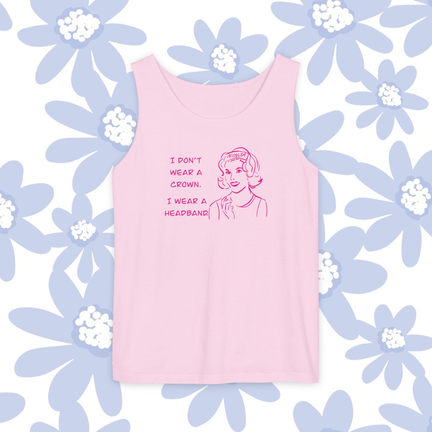 I Don't wear a Crown...I wear a Headband, Queen of the Court Tank Top - Cute Summer Shirt, Gift for Her, Feminist Apparel, Casual Wear, Birthday Gift, Tennis Gift, Pickleball Gift