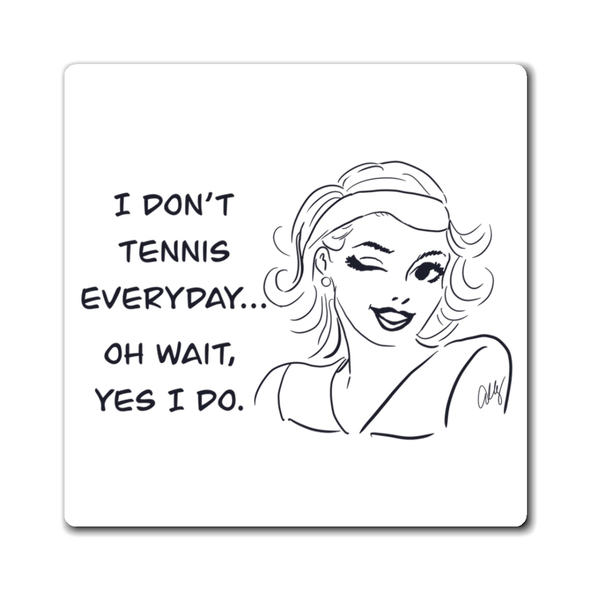 Tennis Humor Magnet, Funny Refrigerator Magnet, Gift for Tennis Lovers, Sports Kitchen Décor, Quirky Home Accessory
