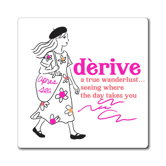 Derive Wanderlust Magnet — 'a true wanderlust... seeing where the day takes you' Refrigerator Magnet
