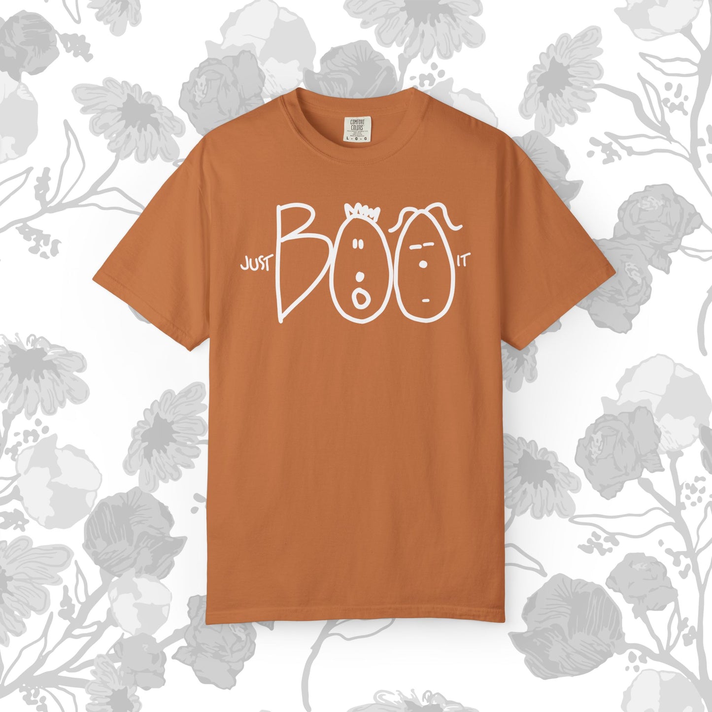 JUST BOO IT....Spooky Unisex Garment-Dyed T-shirt, Halloween Tee, Trendy Graphic Tee, Funny Costume Top, Holiday Apparel, Party Wear