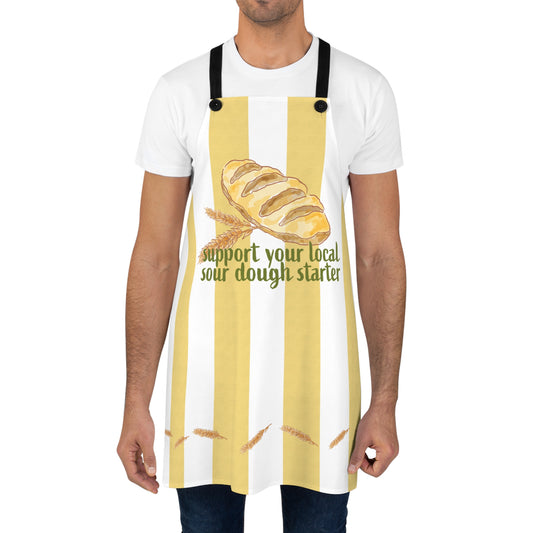 Apron — "Support Your Local Sour Dough Starter" Bakery Stripe Cooking Apron