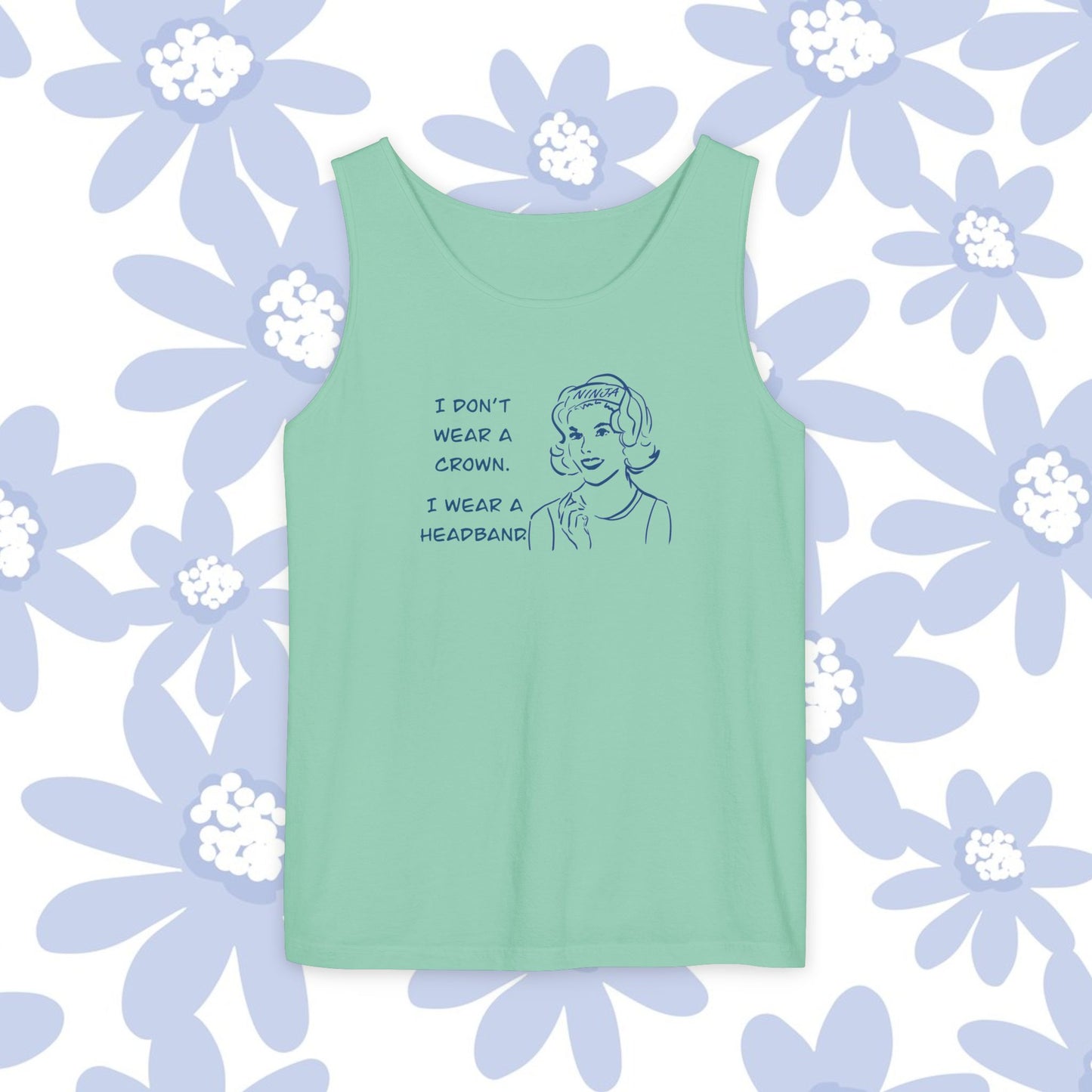 I Don't wear a Crown...I wear a Headband, Queen of the Court Tank Top - Cute Summer Shirt, Gift for Her, Feminist Apparel, Casual Wear, Birthday Gift, Tennis Gift, Pickleball Gift