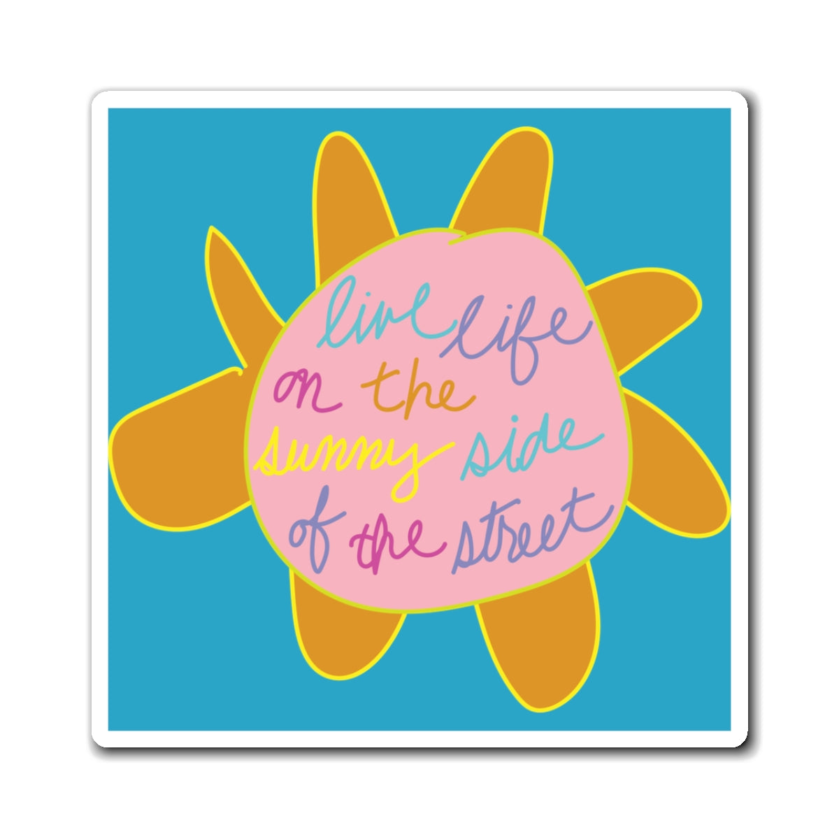 Sunny Side Life Inspirational Fridge Magnet, Positive Affirmation Decor, Gift for Friends, Kitchen Decor, Home Office Magnet