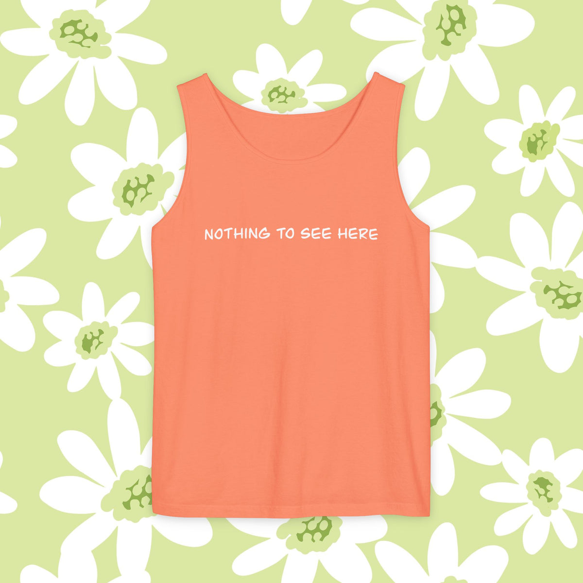 "Nothing To See Here" Tank Top — Minimalist Slogan Tank