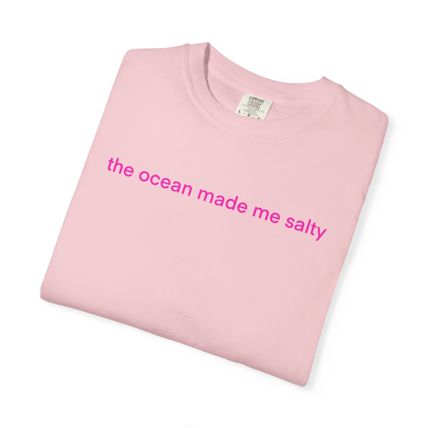 Ocean Made Me Salty T-Shirt (and the margarita)!